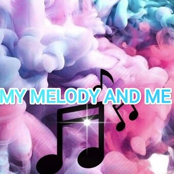 My melody and me