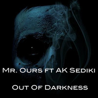 Mr. Ours - Out Of Darkness (ft AK Sediki) by Mr. Ours
