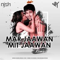 Mar Jaawan Mit Jaawan (Remix) - DJ JAY x DJ NISH by MumbaiRemix India™