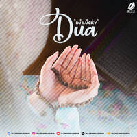 Dua (Remix 2024) - DJ Lucky by All Indian DJs Drive