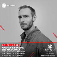 SWITCH CODE #EP254 - Maarek &amp; Stasiak B2B Max Cohle by Switch Code by Switch Entertainment