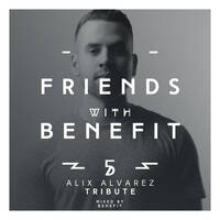 Friends With Benefit 5 (Alix Alvarez Tribute) by Zakhele