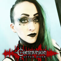  Communion After Dark - Dark Electro, Industrial, Darkwave, Synthpop, Goth - December 19th, 2022 by Communion After Dark