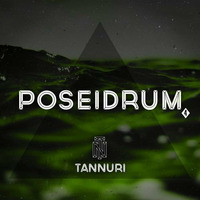 POSEIDRUM #4 - Tannuri's Official Podcast by Tannuri