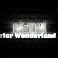 MiTM - Winter Wonderland Mix (December 2013) [Free Download] by MiTM