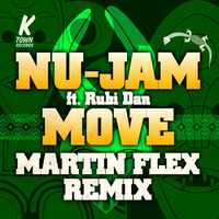 Nu-Jam ft. Rubi Dan - Move (Martin Flex Remix)"Out Now" by Martin Flex