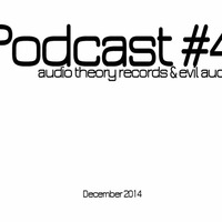 Audio Theory Records &amp; Evil Audio Podcast #4 by Cryogenics