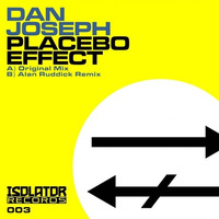 Dan Joseph - Placebo Effect (Alan Ruddick Remix) [ISOLATOR] by Alan Ruddick
