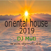 oriental house 2019 (dj muti mix) by djmuti