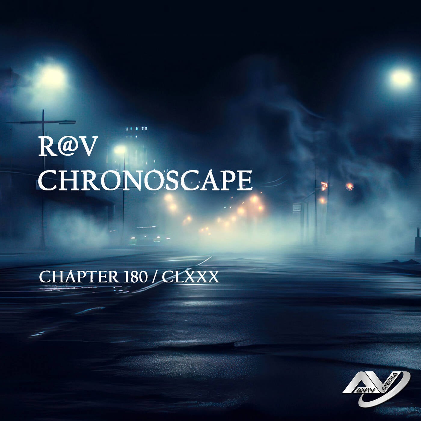 R@V - ChronoScape Chapter 180 // CLXXX episode artwork