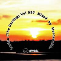 Lavida (The Darling) Vol 037 Mixed by MercadoSA by MercadoSA Pro MusiQ.