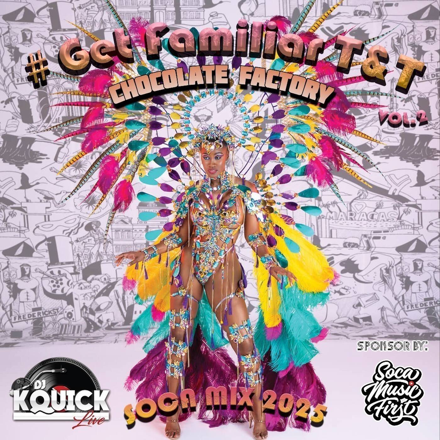 #GETFAMILIAR T&T SOCA MIX 2025 VOL 2 [CHOCOLATE FACTORY] episode artwork