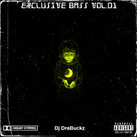 Exclusive Bass Vol.01 By Dj DreBuckz by Dj Drebuckz