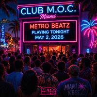 Club M.O.C. (Aired On MOCRadio 5-2-26) by Metro Beatz