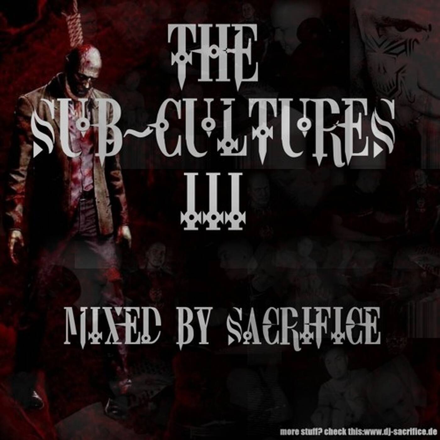 The Sub-Cultures 3 Mixed by DJ Sacrifice