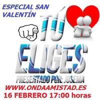 266-TU ELIGES ESPECIAL SAN VALENTIN 16.feb.2020 by ONDAAMISTAD