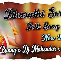 BHARATHI SERIYALA NEW FOLK SONG { 2020 SPL REMIXE } MIX BY DJ BUNNY &amp; DJ SAI &amp; DJ MAHENDAR by TeenmarDjs