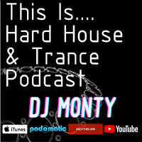 This Is... Hard House Anthums Inspired by Duty Free Records | DJ Monty's Hard House &amp; Trance Podcast #Vol 21 by DJ Monty UK