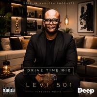 DJ LEVI 501 - DRIVE TIME MIX by Deep In Maglera