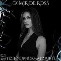 Dimir De Ross • Technophormatique 12 • April 2025 by Dimir De Ross