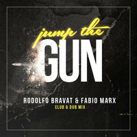 Rodolfo Bravat &amp; Fabio Marx - Jump The Gun (Club Mix) by Rodolfo Bravat