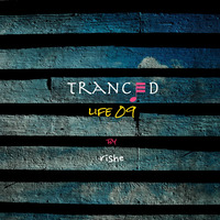 Tranced | Life 09 by Rishe