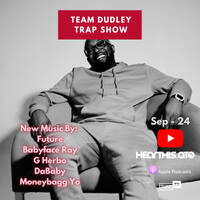 Team Dudley Trap Show - Sep 2024 - Future, Babyface Ray, G Herbo, DaBaby, Moneybagg Yo by Jason Dudley