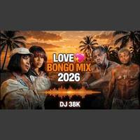 LATEST LOVE BONGO MIX 2026 DJ 38K MBOSSO ZUCHU DIAMOND HARMONIZE NIKUMBUKE NANDY by Haniel