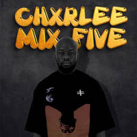 ChxrleeMixFive by Chxrlee