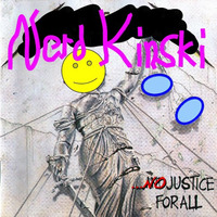 ...No Justice For All by Nerd Kinski