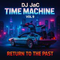 Dj JaC - Time Machine Vol 9 by Dj Jac