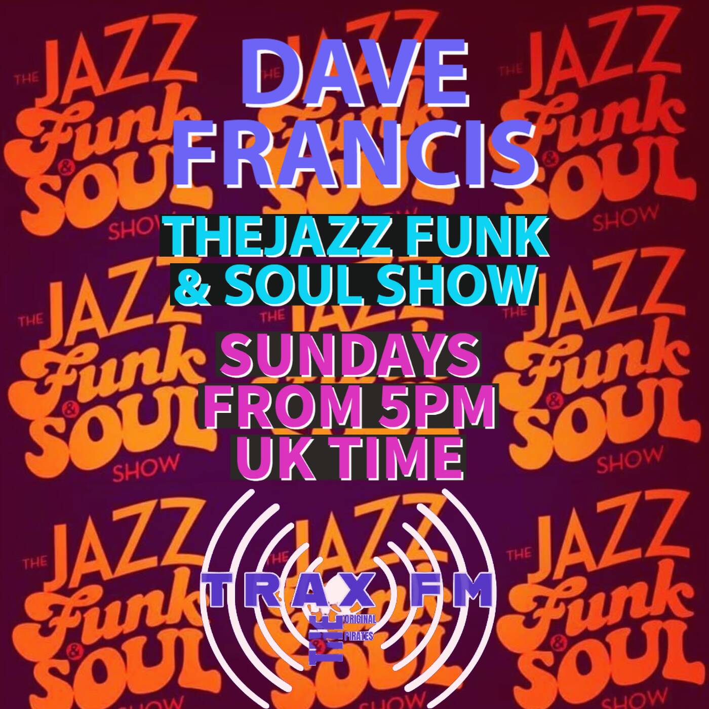 Dave Francis & The Jazz Funk & Soul Show Replay On www.traxfm.org - 5th March 2023 episode artwork