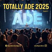 TOTALLY ADE 2025 H1 by Anders Lundgren