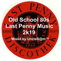 Old School 80s Last Penny Music 2k19 R&amp;B Soul by UncleS@m™