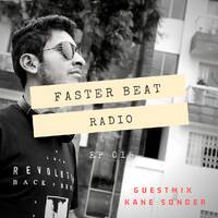 Faster Beat Radio 015 Guestmix Kane Sonder by Septhoz