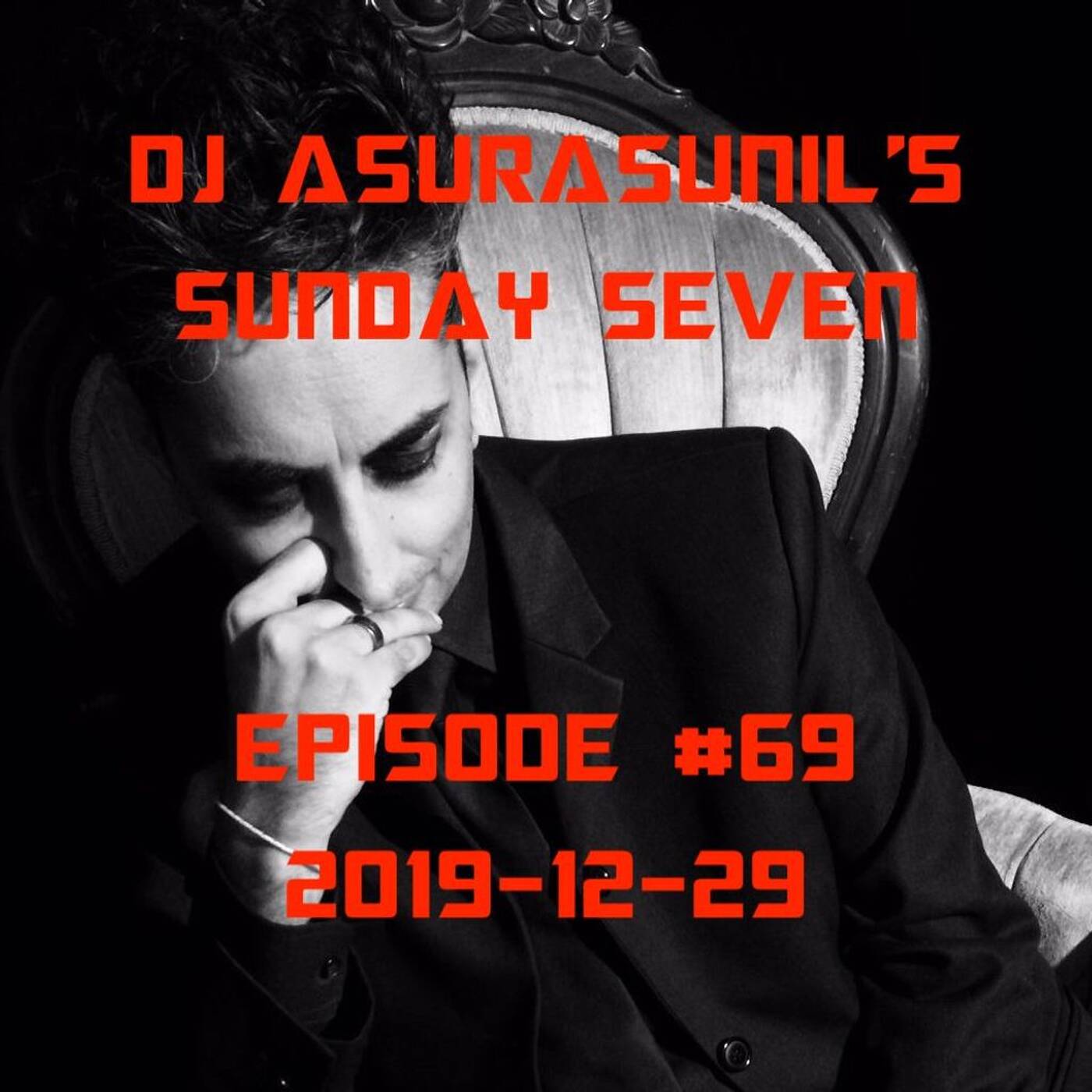 DJ AsuraSunil's Sunday Seven Mixshow #69 - 20191229 episode artwork