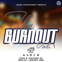 BURNOUT 1 X DEEJAY JEENEQ. by DEEJAY JEENEQ 254