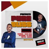 Private Pure Bliss 50(Mixed By Dj Ecxel)vocals by Thabo Ecxel