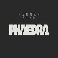 Hannah Sian - Phaedra by Hannah Sian