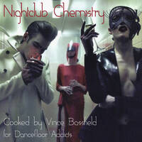 Nightclub Chemistry - Cooked by Vince Bassfield for Dancefloor Addicts by Dancefloor Chemistry