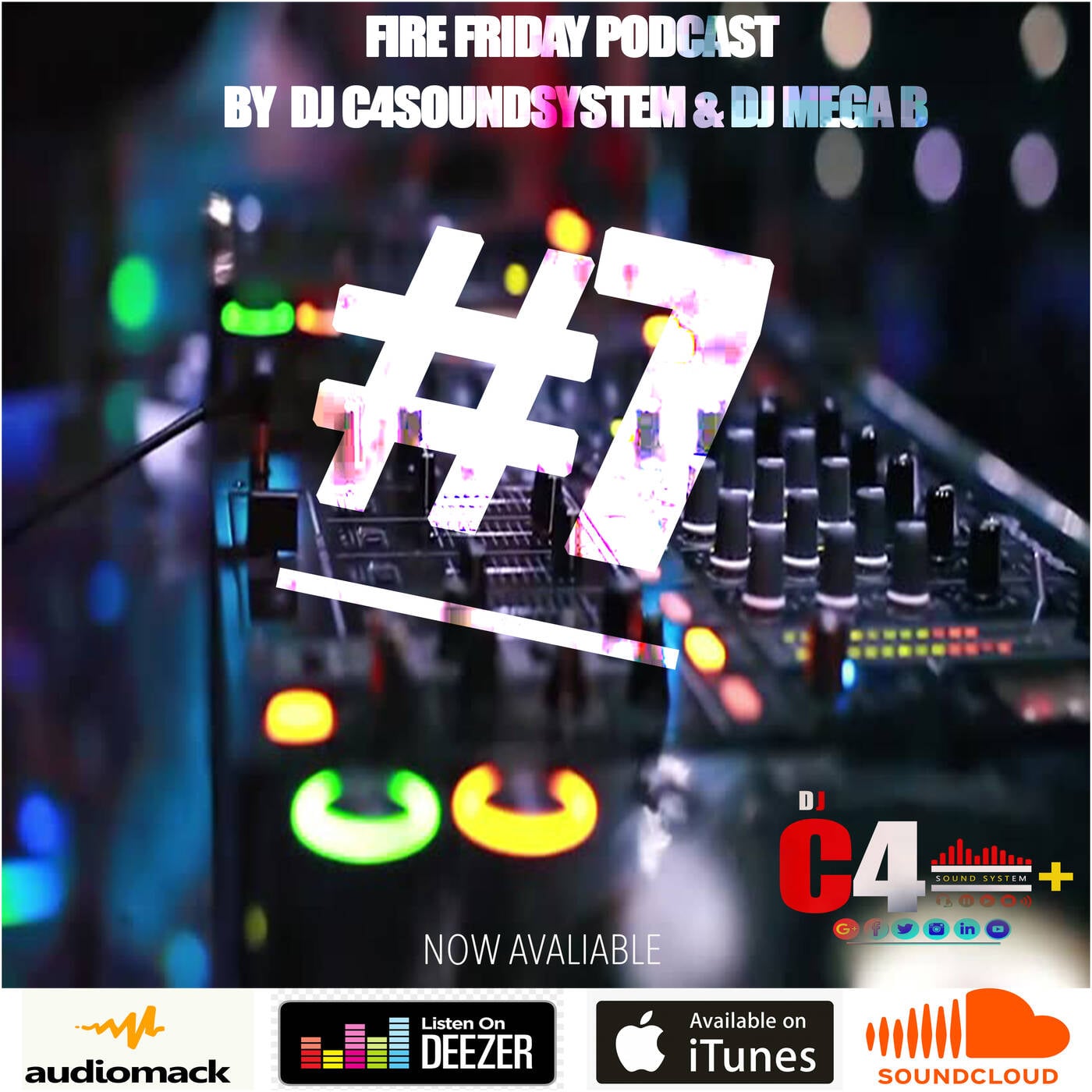 FIRE FRIDAY PODCAST MASH UP BY DJC4SOUNDSYSTEM  & DJ MEGA B #7 episode artwork