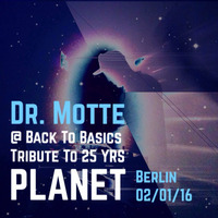 Tribute to 25 Years of Planet at Back To Basics Berlin 2/1/2016 Part 2 by Dr. Motte