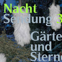 Nachtsendung 3: Gärten und Sterne by Datscha Radio