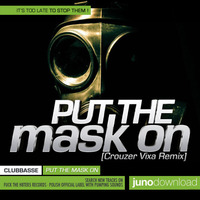 Clubbasse - Put The Mask On (Crouzer Vixa Remix)[FREE DOWNLOAD] by Crouzer