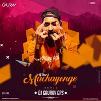 FIRSE MACHAYENGE (REMIX) - DJ GAURAV GRS by Dj GAURAV GRS