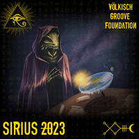 Sirius 23.02.23 by Völkisch Groove Foundation