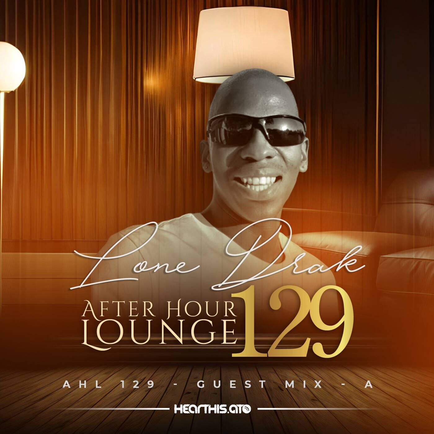 After Hour Lounge 129 (Guest Mix - A) mixed by Lone Drak episode artwork