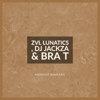 ZVL Lunatics , DJ Jackza &amp; Bra T - Midnight (Main Mix) by Dj Jackza