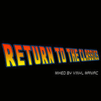 Return To The Classics by vinyl maniac by Szuflandia Tunez!