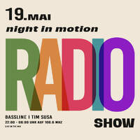 Night In Motion @ Radio Lotte 23-05-19 /w BSLN by Night In Motion - Radio Show